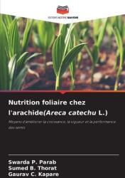 Nutriția foliară la areca (ISBN: 9786209026386)