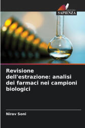 Revisione dell'estrazione: analisi dei farmaci nei campioni biologici - Nirav Soni (ISBN: 9786208998806)