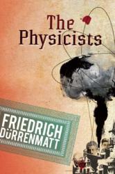The Physicists: A Comedy in Two Acts (ISBN: 9780802144270)