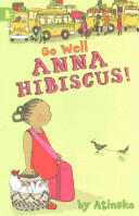 Go Well, Anna Hibiscus! - Atinuke (2014)