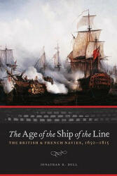 Age of the Ship of the Line - Jonathan R Dull (ISBN: 9780803219304)