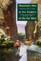 Mountain Men and Fur Traders of the Far West - LeRoy R. Hafen (ISBN: 9780803272101)