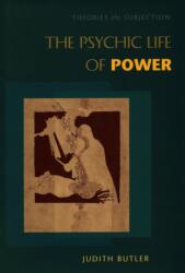 The Psychic Life of Power (ISBN: 9780804728126)