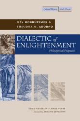Dialectic of Enlightenment - Max Horkheimer, Theodor W. Adorno (ISBN: 9780804736336)