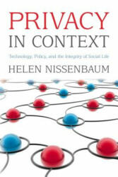Privacy in Context: Technology Policy and the Integrity of Social Life (ISBN: 9780804752374)