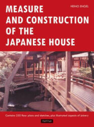 Measure and Construction of the Japanese House - Heinrich Engel (ISBN: 9780804814928)