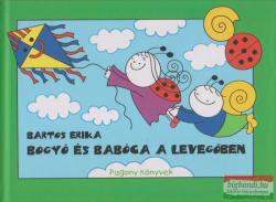 Bartos Erika - Bogyó és Babóca a levegőben (ISBN: 9786155441127)