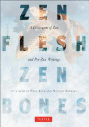 Zen Flesh, Zen Bones - Paul Reps, Nyogen Senzaki (ISBN: 9780804831864)