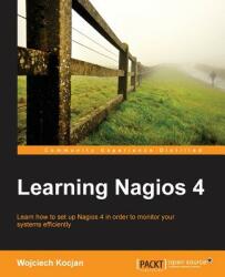 Learning Nagios 4 - Wojciech Kocjan (2014)