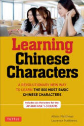 Learning Chinese Characters - Alison Matthews (ISBN: 9780804838160)