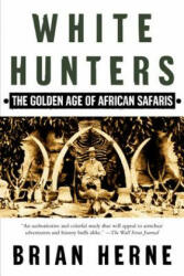 White Hunters - Brian Herne (ISBN: 9780805067361)