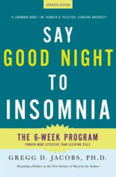 SAY GOOD NIGHT TO INSOMNIA - Gregg D. Jacobs (ISBN: 9780805089585)