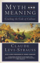 Myth and Meaning - Claude Lévi-Strauss (ISBN: 9780805210385)