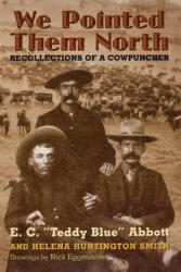 We Pointed Them North - E C Abbott (ISBN: 9780806113661)