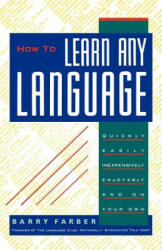 How to Learn Any Language - Barry J. Farber (ISBN: 9780806512716)