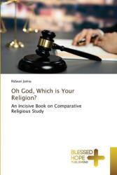Doamne, care este religia Ta? (ISBN: 9786202477192)