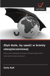 Zbyt du¿e, by upa¿¿ w bran¿y ubezpieczeniowej (ISBN: 9786202462143)