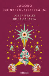 Los Cristales de la Galaxia / The Crystals of the Galaxy - Grinberg-Zylberbaum, Jacobo (ISBN: 9786073869058)
