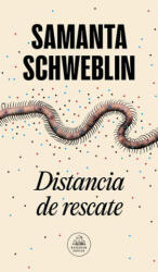 Distancia de Rescate / Fever Dream - Schweblin, Samanta (ISBN: 9786073851015)
