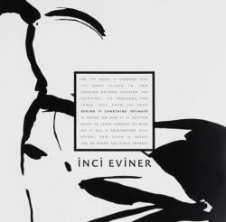Inci Eviner: Behind It Something Intimate (ISBN: 9786055815691)