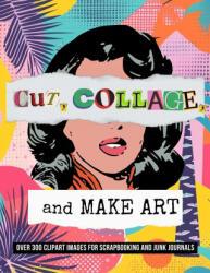 Cut, Collage, and Make Art - Vintage Noir (ISBN: 9786022724360)