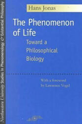 The Phenomenon of Life: Toward a Philosophical Biology (ISBN: 9780810117495)