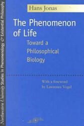 Phenomenon of Life - Hans Jonas (ISBN: 9780810117495)