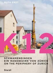 K12. Schwamendingen, ein Randbezirk von Zürich (ISBN: 9783969994221)