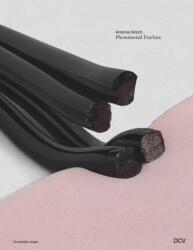 Antonia Hirsch - Phenomenal Fracture (ISBN: 9783969122327)