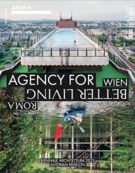 ARCH+ Wien / Roma. Agenția pentru o viață mai bună (ISBN: 9783959059152)