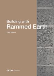 Building with Rammed Earth (ISBN: 9783955536763)