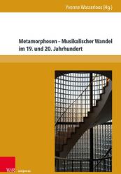 Metamorphosen - Transformări muzicale în secolele XIX și XX (ISBN: 9783847118350)