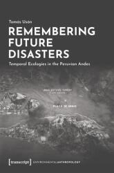 Remembering Future Disasters (ISBN: 9783837678895)