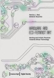 Hardware and Eco-Feminist Art (ISBN: 9783837678628)