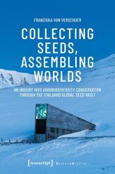 Collecting Seeds, Assembling Worlds (ISBN: 9783837678116)