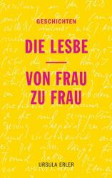 Die Lesbe / Von Frau zu Frau (ISBN: 9783819280825)