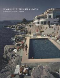 La piscină cu Slim Aarons (ISBN: 9780810994072)