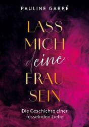 Lass mich deine Frau sein (ISBN: 9783819222375)