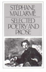 Selected Poetry and Prose - Stéphane Mallarmé (ISBN: 9780811208239)