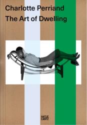 Charlotte Perriand. The Art of Dwelling (ISBN: 9783775761659)