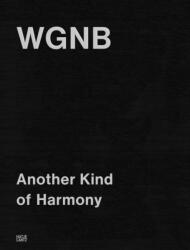 WGNB: Another Kind of Harmony (ISBN: 9783775760867)