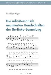 Die adiastematisch neumierten Handschriften der Berlinka-Sammlung (ISBN: 9783770569434)