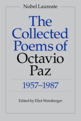 Collected Poems of Octavio Paz - Octavio Paz, Eliot Weinberger, Elizabeth Bishop, Paul Blackburn, Lysander Kemp (ISBN: 9780811211734)