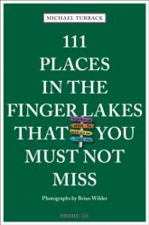 111 Places in the Finger Lakes That You Must Not Miss (ISBN: 9783740824662)