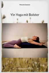 Yin Yoga mit Bolster (ISBN: 9783695726592)