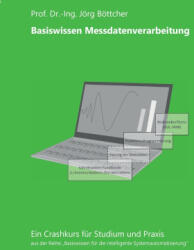 Basiswissen Messdatenverarbeitung - Jörg Böttcher (ISBN: 9783695725083)