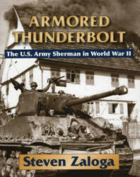 Armored Thunderbolt - Steven Zaloga (ISBN: 9780811704243)