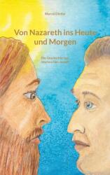 Von Nazareth ins Heute und Morgen (ISBN: 9783695145355)