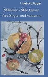 Stillleben - Stille Leben (ISBN: 9783695144259)