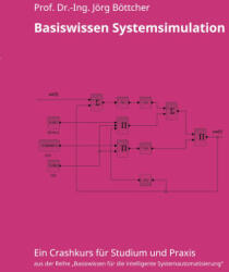 Basiswissen Systemsimulation - Jörg Böttcher (ISBN: 9783695143245)